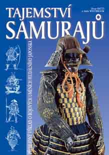 foto Tajemstv� samuraj� / P�ehledn� v�klad o bojov�ch um�n�ch feud�ln�ho Japonska